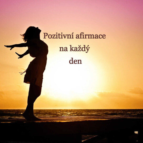 Pozitivní afirmace na každý den