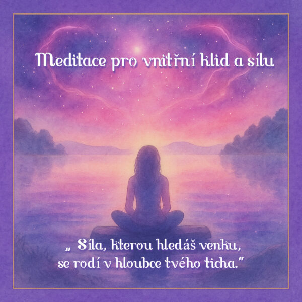 Meditace pro vnitřní klid a sílu