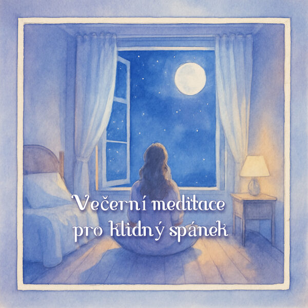 Večerní meditace pro klidný spánek