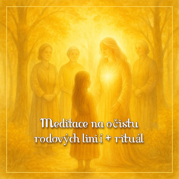 Meditace na očistu rodových linií s rituálem
