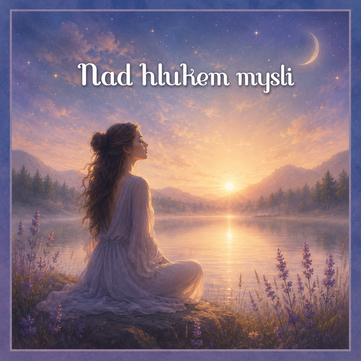 Nad hlukem mysli - meditační balíček pro uvolnění stresu a vnitřní klid